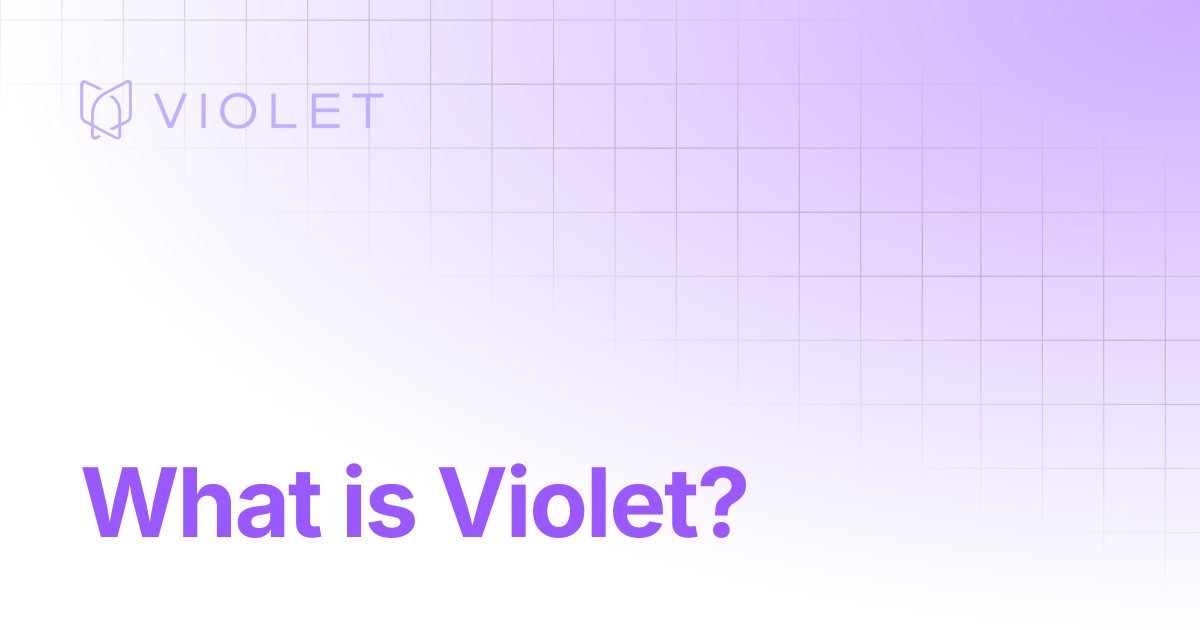 What is Violet? | VIOLET